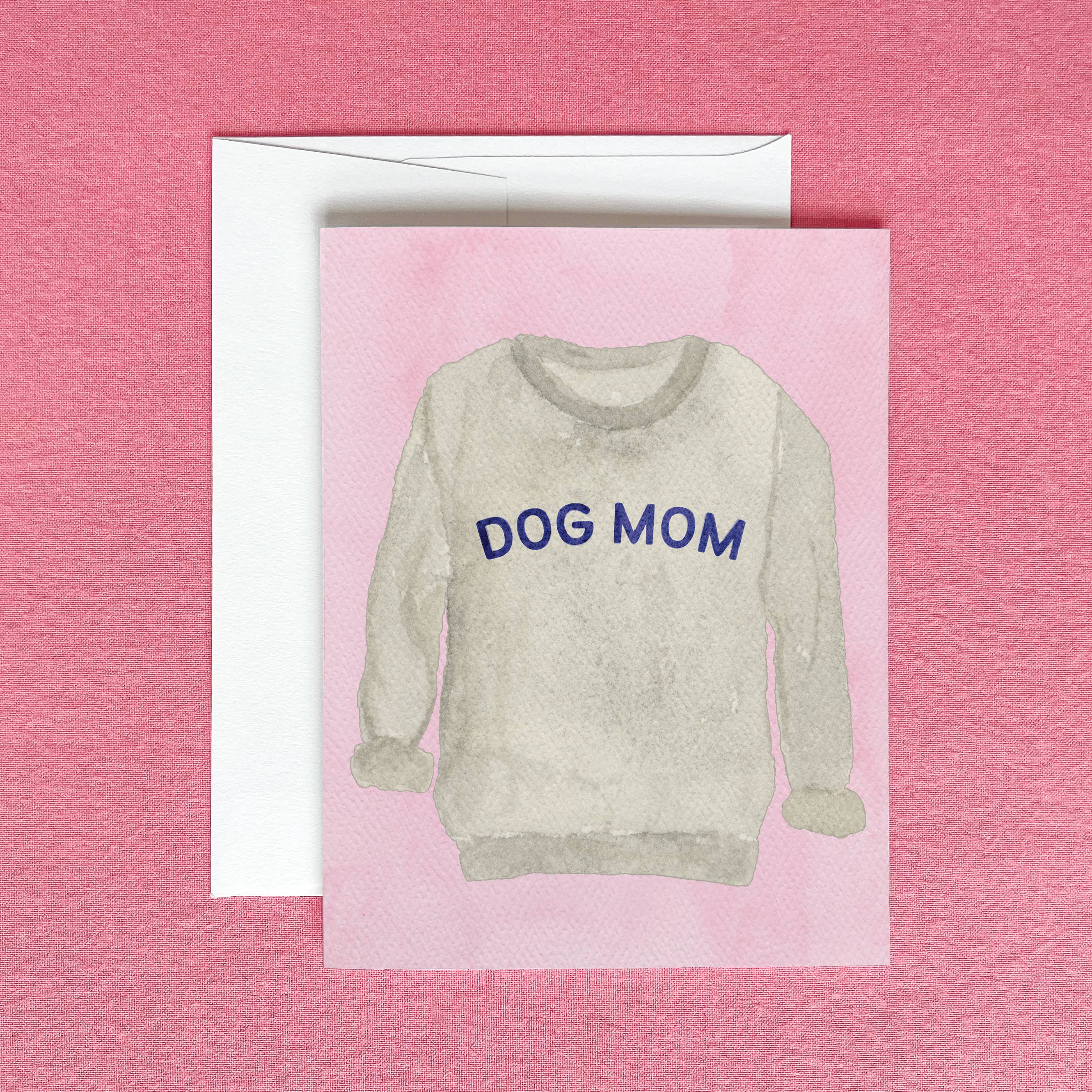 Dog Mom Sweatshirt Greeting Card | Mother&