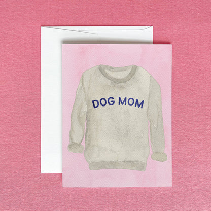 Dog Mom Sweatshirt Greeting Card | Mother&