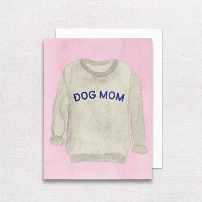 Dog Mom Sweatshirt Greeting Card | Mother&