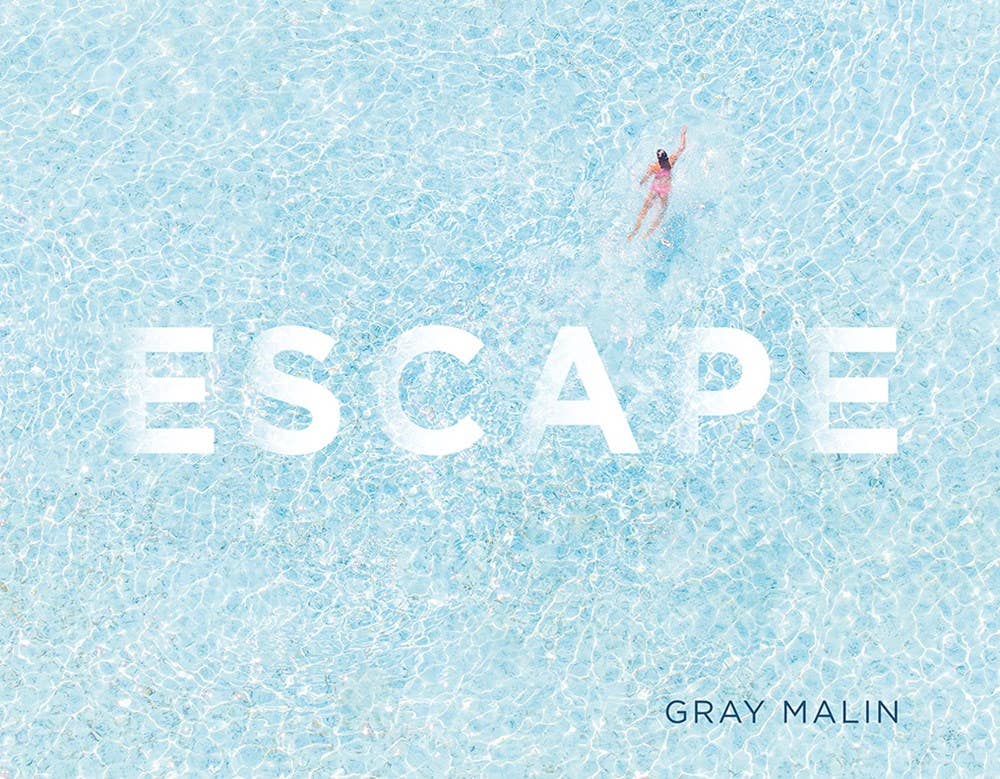 Gray Malin: Escape
