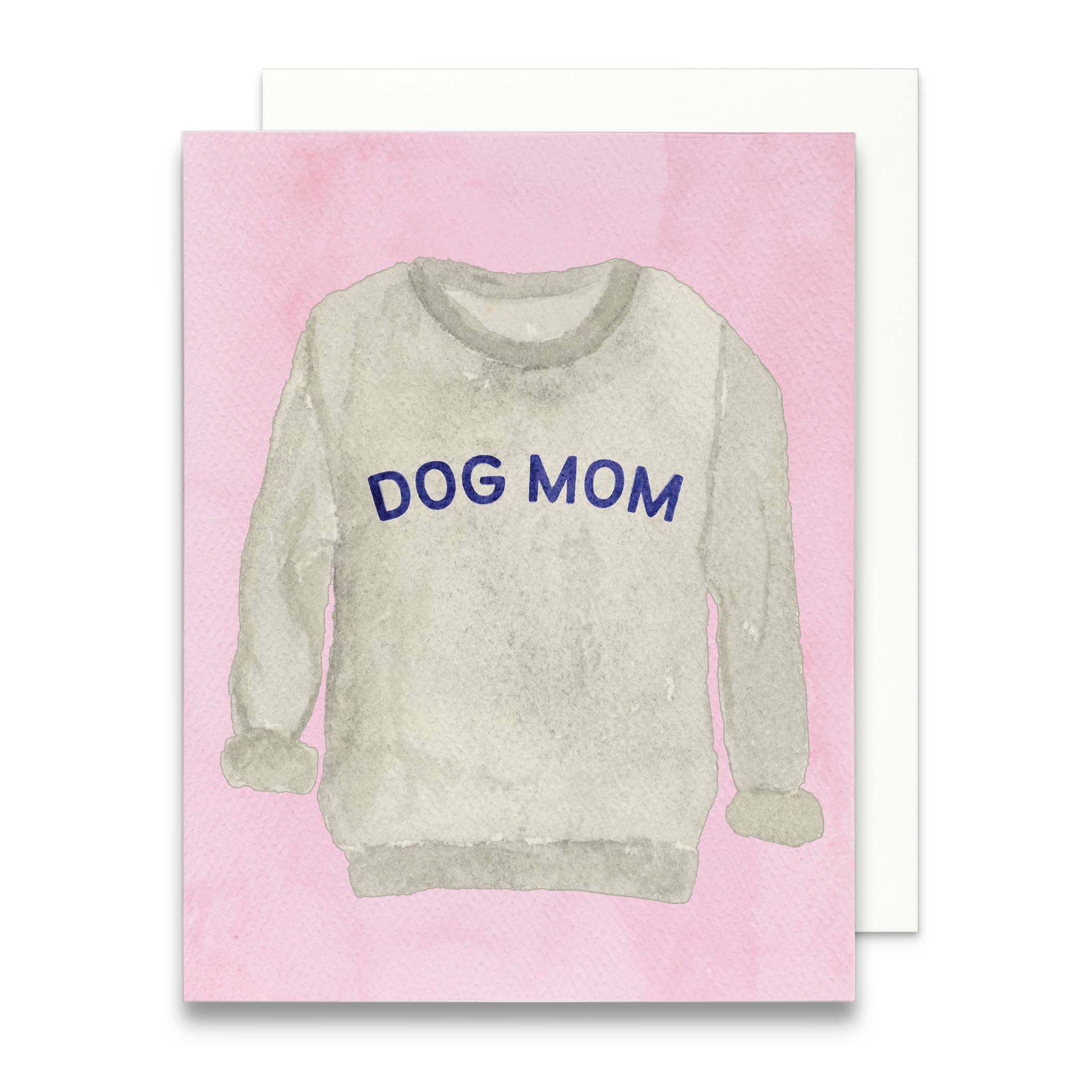 Dog Mom Sweatshirt Greeting Card | Mother&