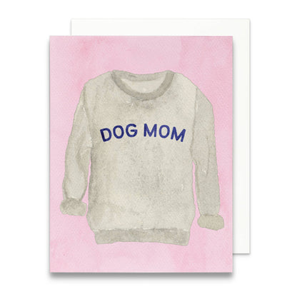 Dog Mom Sweatshirt Greeting Card | Mother&